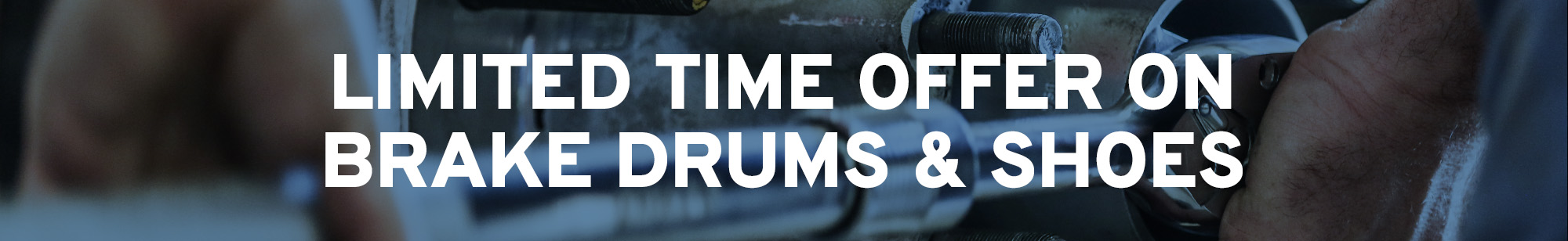 Header image for Limited Time Offer On Brake Drums & Shows